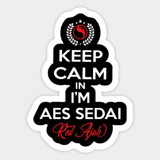 Keep calm im aes sedai  red ajah - tar avalon - the Wheel of Time Sticker